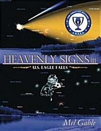 Heavenly Signs III: U.S. Eagle Falls (Paperback)