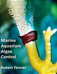 Marine Aquarium Algae, Control (Paperback)