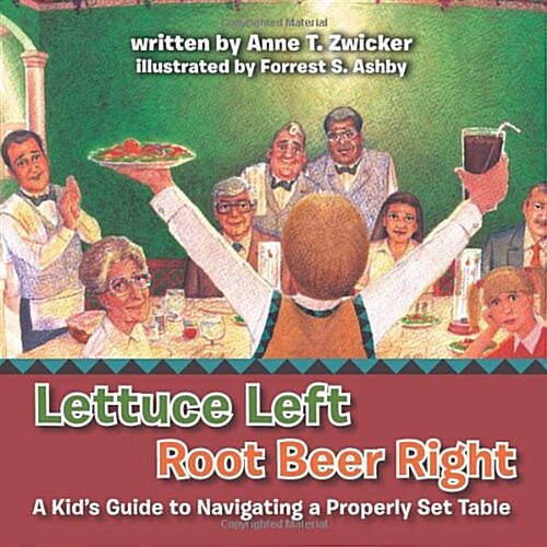 Lettuce Left Root Beer Right: A Kids Guide to Navigating a Properly Set Table (Paperback)