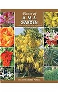 Plants of Ams Garden: A Garden in the Arabian Deserts of Dubai (Paperback)