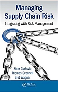 Managing Supply Chain Risk: Integrating with Risk Management (Hardcover)