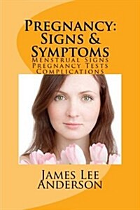 Pregnancy Signs & Symptoms (Paperback)