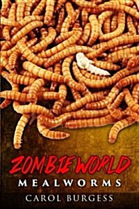 Zombie World: Mealworms (Paperback)