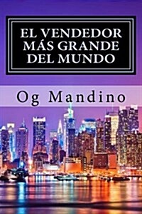 El Vendedor Mas Grande del Mundo (Paperback)