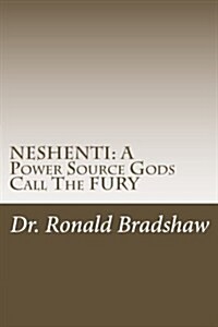 Neshenti: A Power Source Gods Call the Fury (Paperback)