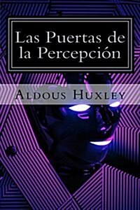Las Puertas de La Percepcion (Paperback)