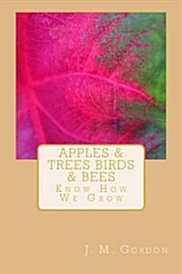 Apples & Trees Birds & Bees (Paperback)