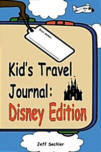 Kids Travel Journal - Disney Edition (Paperback)