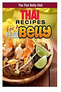 Thai Recipes for a Flat Belly (Paperback)