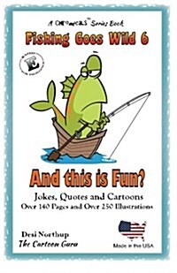And This Is Fun?: Jokes and Cartoon in Black & White (Paperback)