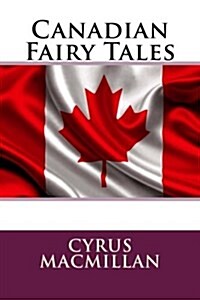 Canadian Fairy Tales (Paperback)