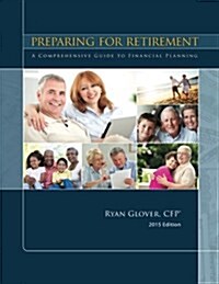 Preparing for Retirement: A Comprehensive Guide to Financial Planning (Paperback)