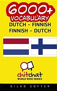 6000+ Dutch - Finnish Finnish - Dutch Vocabulary (Paperback)