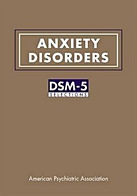 Anxiety Disorders: Dsm-5(r) Selections (Paperback)