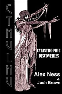 Catastrophic Discoveries: Children of Cthulhu (Paperback)