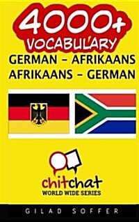 4000+ German - Afrikaans Afrikaans - German Vocabulary (Paperback)