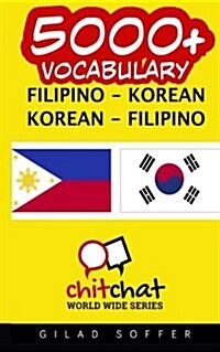 5000+ Filipino - Korean Korean - Filipino Vocabulary (Paperback)