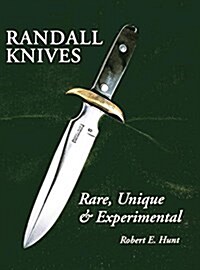 Randall Knives: Rare, Unique, & Experimental (Paperback)