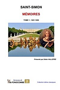 M?oires du duc de Saint-Simon: Tome 11: 1722-1723 + annexes (Paperback)