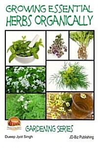 Growing Essential Herbs Organically (Paperback)