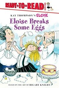 Eloise Breaks Some Eggs (Library Binding)