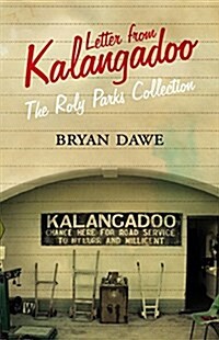Letter from Kalangadoo: The Roly Parks Collection (Paperback)