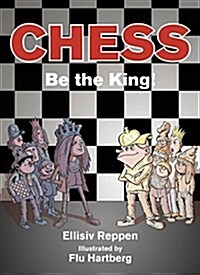 Chess: Be the King! (Paperback)