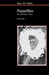 Picasso / Marx : And Socialist Realism in France (Paperback)