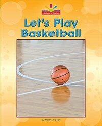 Let's Play Basketball (Library Binding)