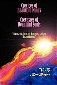 Crevices of Beautiful Minds, Crevasses of Beautiful Souls (Paperback)