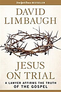 Jesus on Trial: A Lawyer Affirms the Truth of the Gospel (Paperback)