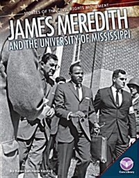 James Meredith and the University of Mississippi (Library Binding)