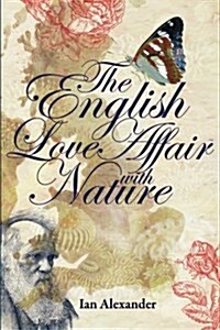 The English Love Affair with Nature (Paperback)