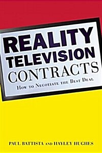 Reality Television Contracts: How to Negotiate the Best Deal (Paperback)