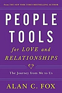 People Tools for Love and Relationships: The Journey from Me to Us Volume 3 (Paperback)