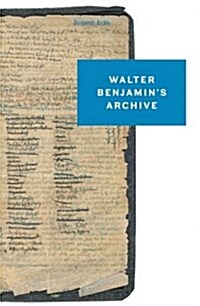 Walter Benjamins Archive : Images, Texts, Signs (Paperback)