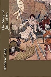The Story of Joan of Arc (Paperback)