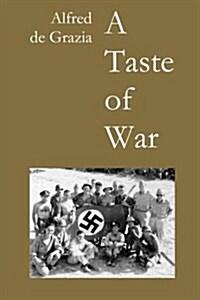 A Taste of War: Soldiering in World War II (Paperback)