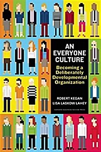 [중고] An Everyone Culture: Becoming a Deliberately Developmental Organization (Hardcover)