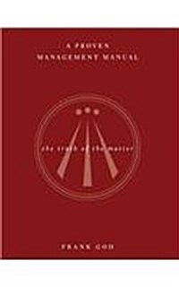 A Proven Management Manual (Paperback)