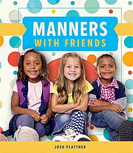 Manners with Friends (Library Binding)