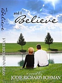 And I Believe (Paperback)