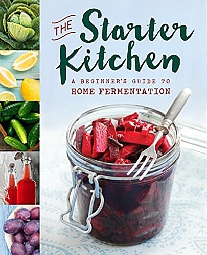 Home Fermentation: A Starter Guide (Paperback)