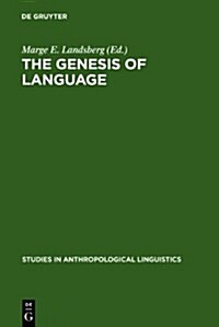 The Genesis of Language: A Different Judgement of Evidence (Hardcover, Reprint 2011)