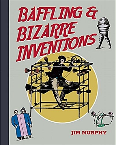 Baffling & Bizarre Inventions (Paperback)