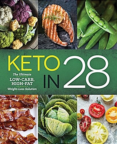 Keto in 28: The Ultimate Low-Carb, High-Fat Weight-Loss Solution (Paperback)