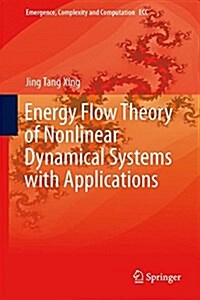 Energy Flow Theory of Nonlinear Dynamical Systems with Applications (Hardcover, 2015)