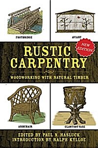 Rustic Carpentry: Woodworking with Natural Timber (Hardcover)