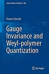 Gauge Invariance and Weyl-Polymer Quantization (Paperback, 2016)