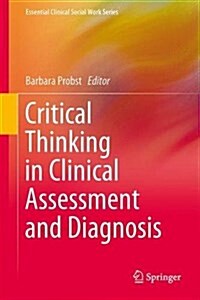 Critical Thinking in Clinical Assessment and Diagnosis (Hardcover, 2015)